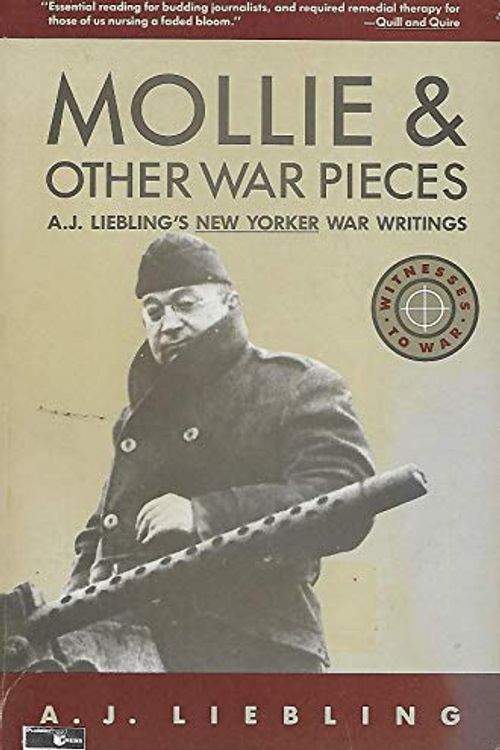 Cover Art for 9780805209570, Mollie & Other War Pieces by A.J. Liebling