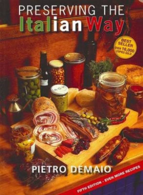 Cover Art for 9780980717204, Preserving the Italian Way by Pietro Demaio