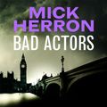 Cover Art for 9781529378696, Bad Actors by Mick Herron, Sean Barrett