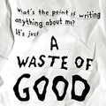 Cover Art for 9781847802682, A Waste of Good Paper by Taylor, Sean
