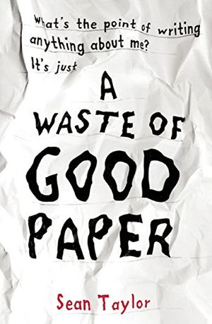 Cover Art for 9781847802682, A Waste of Good Paper by Taylor, Sean