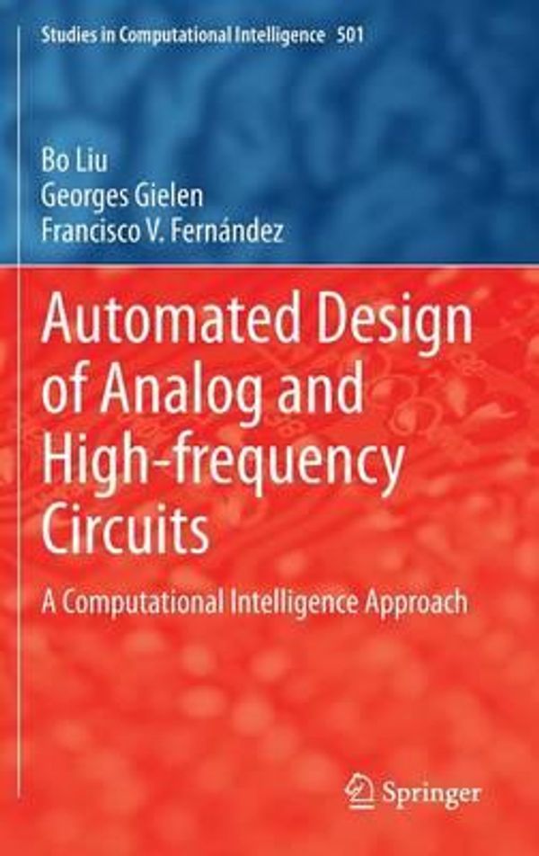 Cover Art for 9783642391613, Automated Design of Analog and High-Frequency Circuits: A Computational Intelligence Approach by Bo Liu,Georges Gielen,Francisco V. Fernandez