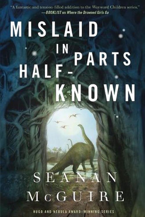 Cover Art for 9781250848505, Mislaid in Parts Half-Known: 9 by Seanan McGuire