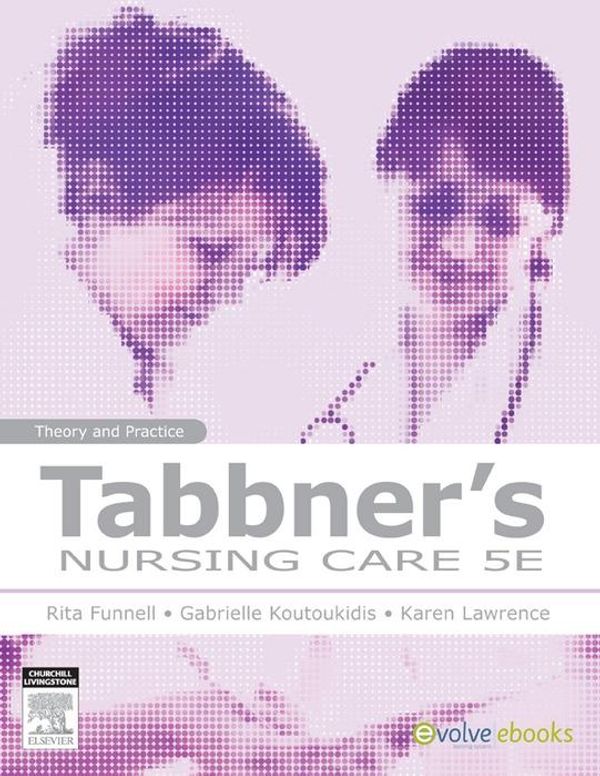 Cover Art for 9780729578578, Tabbners Nursing Care Theory and Practice 5th Edition E-Book by Kate Stainton, Jodie Hughson, Rita Funnell, Gabby Koutoukidis, Karen Lawrence