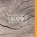 Cover Art for 9781489435705, Slow by Brooke McAlary