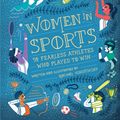 Cover Art for 9781607749783, Women in Sports: 50 Fearless Athletes Who Played to Win by Rachel Ignotofsky