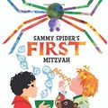 Cover Art for 9781467719476, Sammy Spider's First Mitzvah by Sylvia A. Rouss