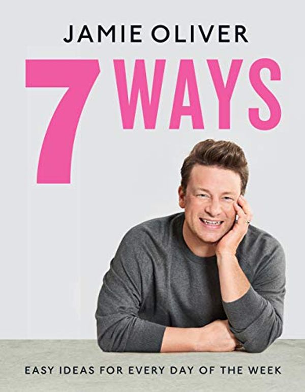 Cover Art for 9781443462969, 7 Ways by Jamie Oliver