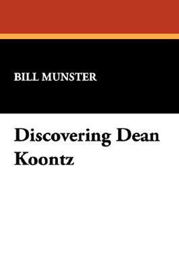 Cover Art for 9781557421456, Discovering Dean Koontz by Bill Munster