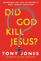 Cover Art for 9780062297969, Did God Kill Jesus? by Tony Jones