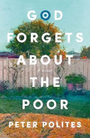 Cover Art for 9781761151644, God Forgets About the Poor by Peter Polites