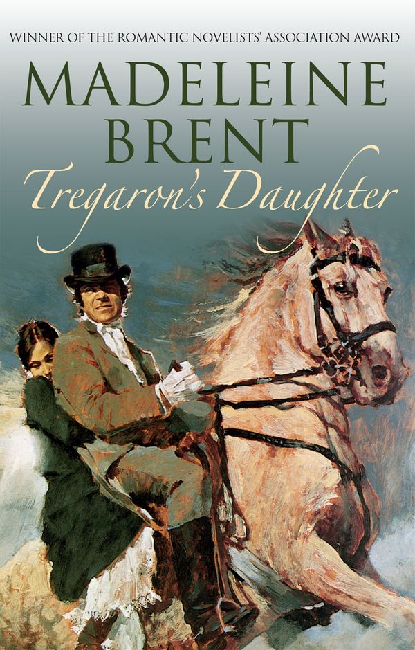 Cover Art for 9780285642195, Tregaron's Daughter by Madeleine Brent