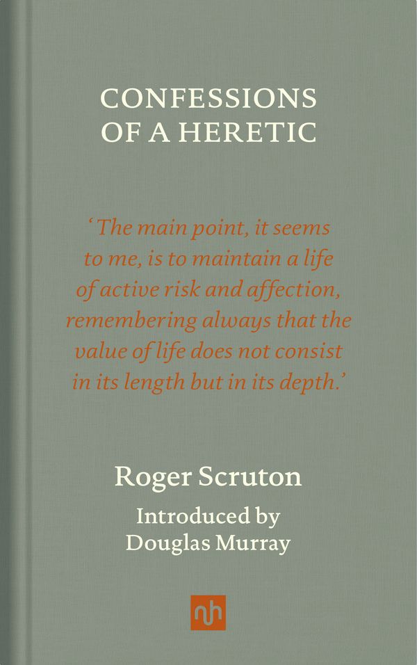 Cover Art for 9781912559343, Confessions of a Heretic, Revised Edition by Roger Scruton