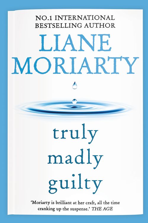 Cover Art for 9781761266256, Truly Madly Guilty by Liane Moriarty