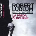 Cover Art for 9788817058544, La preda di Bourne by Eric Van Lustbader, Robert Ludlum