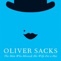 Cover Art for 9781447275411, Man Who Mistook His Wife for a Hat by Oliver Sacks