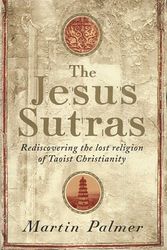 Cover Art for 9780749922504, The Jesus Sutras by Martin Palmer