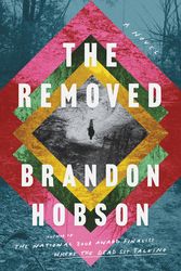 Cover Art for 9780062997548, The Removed: A Novel by Brandon Hobson
