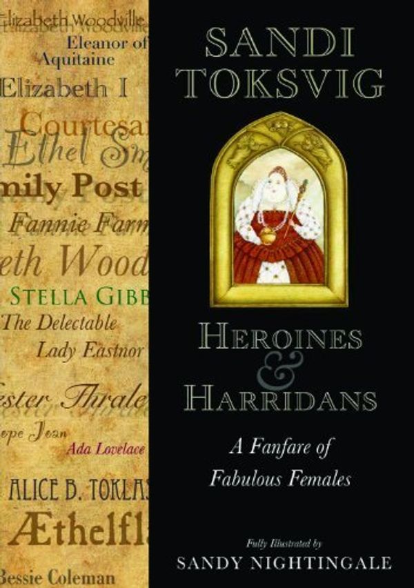 Cover Art for B0182PUDQ0, Heroines and Harridans: A Fanfare of Fabulous Females by Sandi Toksvig (2012-10-24) by 