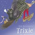 Cover Art for 9780141326795, Trixie by Butterworth Nick
