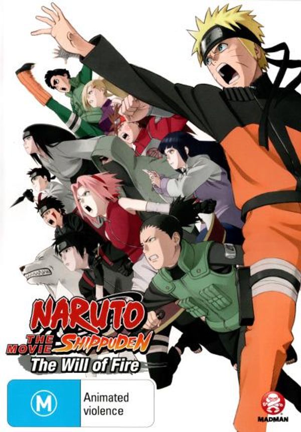 Cover Art for 9322225099388, Naruto Shippuden - Movie 3 - The Will Of Fire by Satoshi Hino,Junko Takeuchi,Chie Nakamura,Shotaro Morikubo,Masahiko Murata