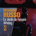 Cover Art for 9782264036827, LE DECLIN DE L'EMPIRE WHITING by Richard Russo
