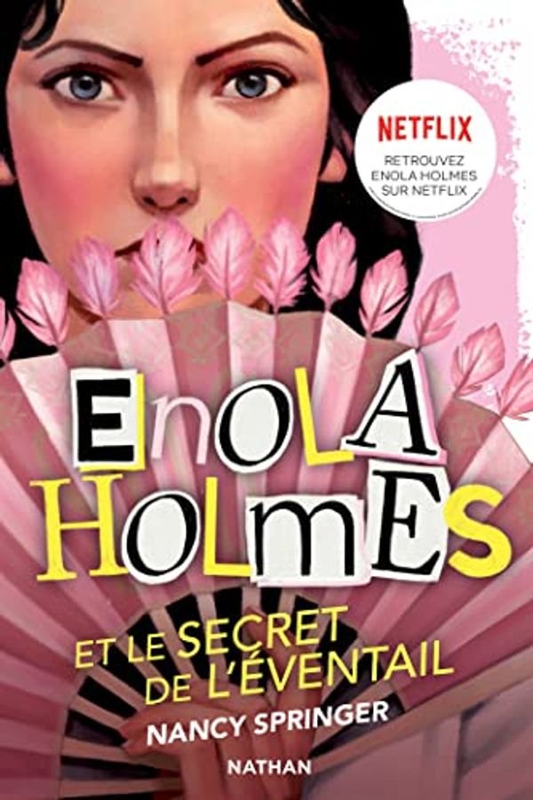 Cover Art for B0BNQNLNYP, Les enquêtes d'Enola Holmes, tome 4 : Le secret de l'éventail (French Edition) by Nancy Springer