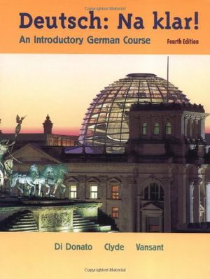 Cover Art for 9780072408171, Deutsch, Na Klar-Intro German Course by Di Donato, Robert, Clyde, Monica, Vansant, Jacqueline
