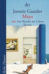 Cover Art for 9783423622103, Maya oder Das Wunder des Lebens by Jostein Gaarder