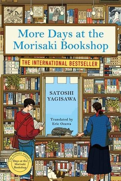 Cover Art for 9781786584328, More Days at the Morisaki Bookshop: The cosy sequel to DAYS AT THE MORISAKI BOOKSHOP by Satoshi Yagisawa