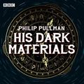 Cover Art for 9781529186888, His Dark Materials by Philip Pullman, Terence Stamp, Bill Paterson, Kenneth Cranham