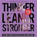Cover Art for 9781938895296, Thinner Leaner Stronger: The Simple Science of Building the Ultimate Female Body by Michael Matthews
