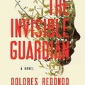 Cover Art for 9781501102134, The Invisible Guardian by Dolores Redondo