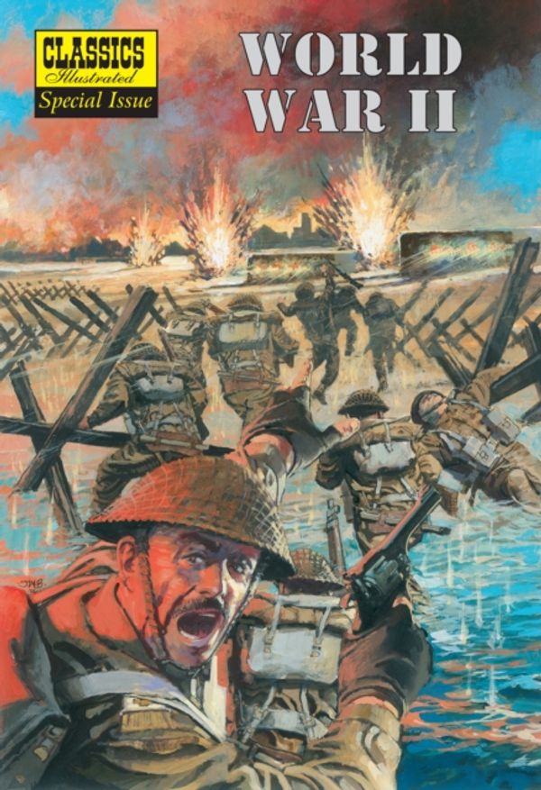 Cover Art for 9781906814793, World War II: (World War Two) the Illustrated Story of the Second World War (Classics Illustrated Special Issue) by John M. Burns