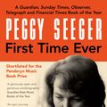 Cover Art for 9780571336807, First Time Ever by Peggy Seeger