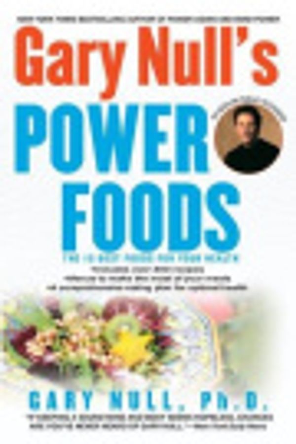 Cover Art for 9780451222275, Gary Null's Power Foods by Gary Null