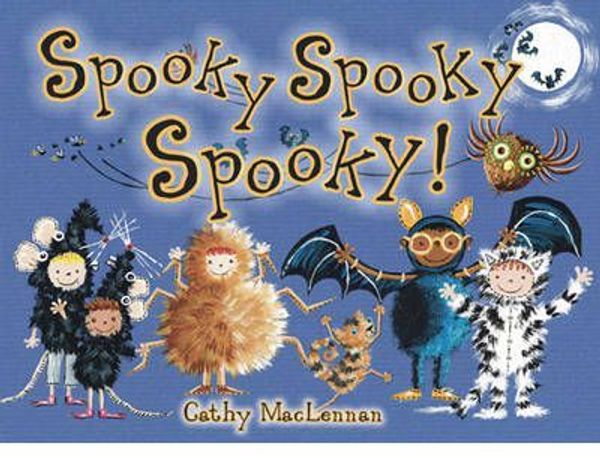 Cover Art for 9781907967412, Spooky Spooky Spooky by Cathy MacLennan