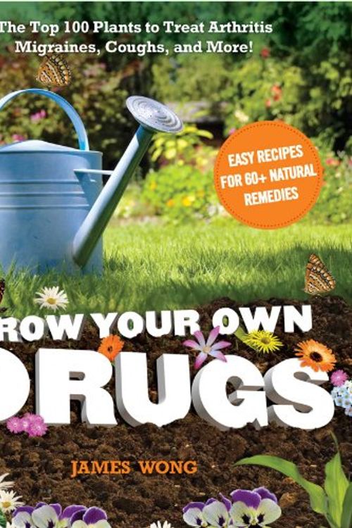 Cover Art for 9781621450108, Grow Your Own Drugs by James Wong