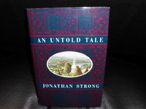 Cover Art for 9780944072325, An Untold Tale by Jonathan Strong