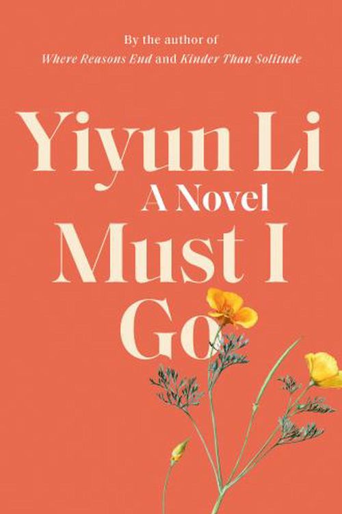 Cover Art for 9780399589126, Must I Go: A Novel by Yiyun Li