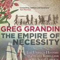 Cover Art for 9781780744100, The Empire of Necessity by Greg Grandin