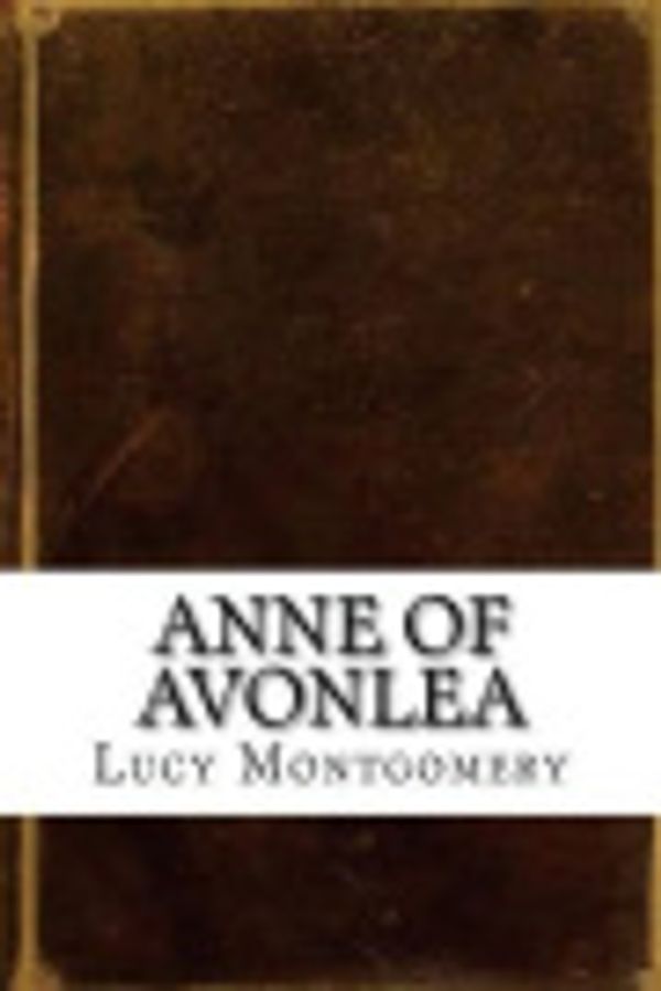 Cover Art for 9781539381440, Anne of Avonlea by Lucy Maud Montgomery