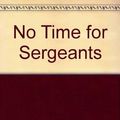Cover Art for 9780848801700, No Time for Sergeants by Mac Hyman