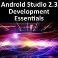 Cover Art for 1230001612714, Android Studio 2.3 Development Essentials - Android 7 Edition by Neil Smyth