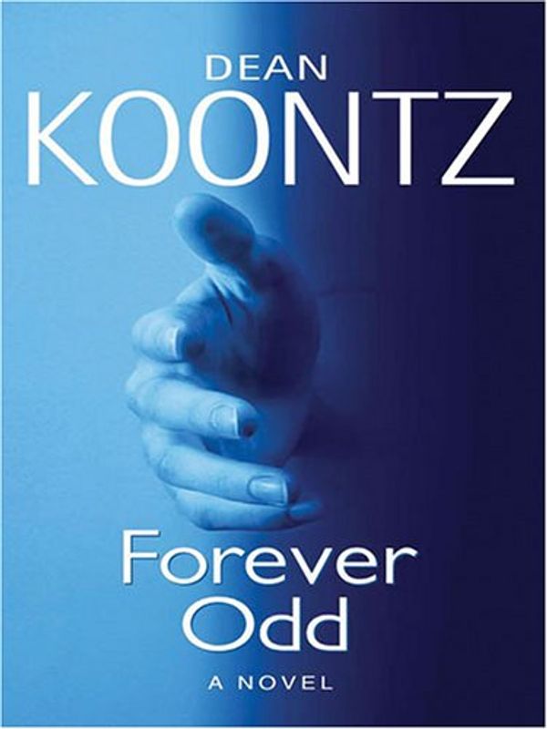 Cover Art for 9781594131554, Forever Odd by Dean R. Koontz