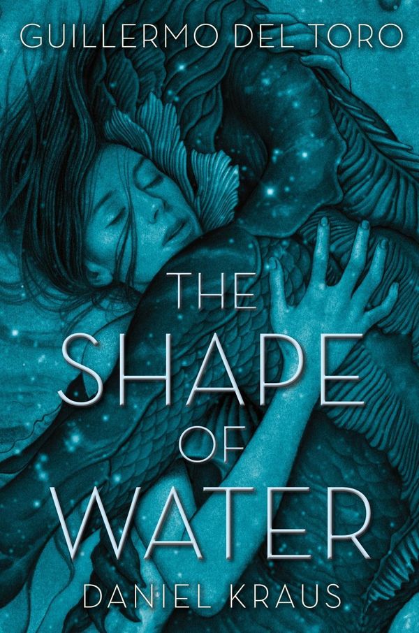 Cover Art for 9781250302588, The Shape of Water by Guillermo Del Toro
