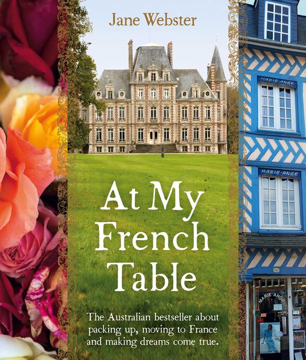 Cover Art for 9780670078240, At My French Table by Jane Webster