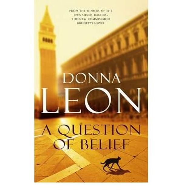 Cover Art for B00QASWZJ0, [(A Question of Belief)] [ By (author) Donna Leon ] [April, 2010] by Unknown