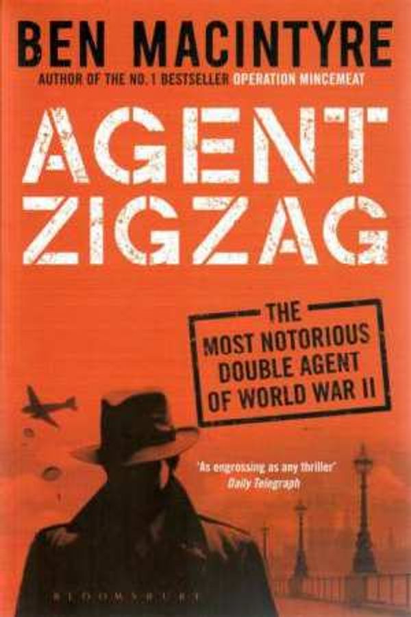 Cover Art for 9781408894842, Agent Zigzag by Ben Macintyre