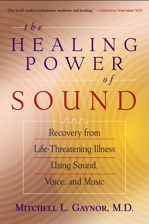 Cover Art for 9781570629556, The Healing Power of Sound by Mitchell L. Gaynor